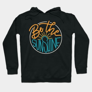 Be The Sunshine Hoodie